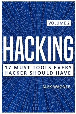 Hacking: 17 nevyhnutných nástrojov, ktoré by mal mať každý hacker - Hacking: 17 Must Tools Every Hacker Should Have