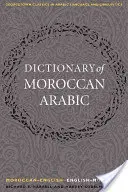 Slovník marockej arabčiny: marocko-anglický/anglicko-marocký - A Dictionary of Moroccan Arabic: Moroccan-English/English-Moroccan