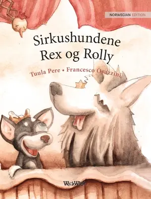 Sirkushundene Rex og Rolly: Nórske vydanie knihy Cirkusoví psi Roscoe a Rolly