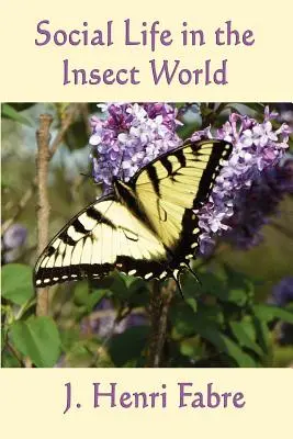 Spoločenský život vo svete hmyzu - Social Life in the Insect World