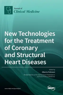 Nové technológie liečby koronárnych a štrukturálnych ochorení srdca - New Technologies for the Treatment of Coronary and Structural Heart Diseases