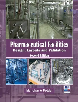 Farmaceutické zariadenia: Návrh, usporiadanie a overovanie - Pharmaceutical Facilities: Design, Layouts and Validation