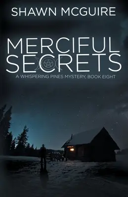 Milosrdné tajomstvá: Záhada Whispering Pines, kniha 8 - Merciful Secrets: A Whispering Pines Mystery, Book 8