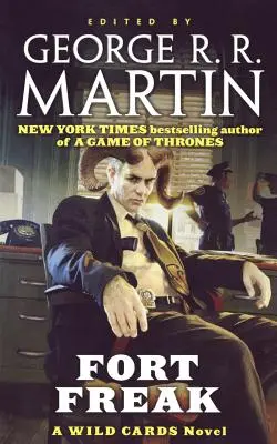 Pevnosť Freak: (Kniha prvá z triády Mean Streets) - Fort Freak: A Wild Cards Novel (Book One of the Mean Streets Triad)