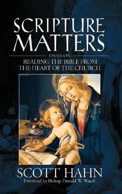Na Písme záleží: Eseje o čítaní Biblie zo srdca Cirkvi - Scripture Matters: Essays on Reading the Bible from the Heart of the Church