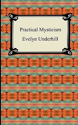 Praktická mystika - Practical Mysticism