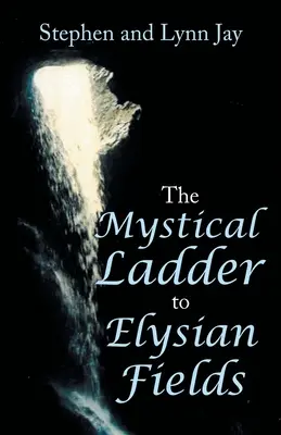 Mystický rebrík do Elyzejských polí - The Mystical Ladder to Elysian Fields