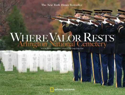 Kde odpočíva statočnosť: Arlingtonský národný cintorín - Where Valor Rests: Arlington National Cemetery