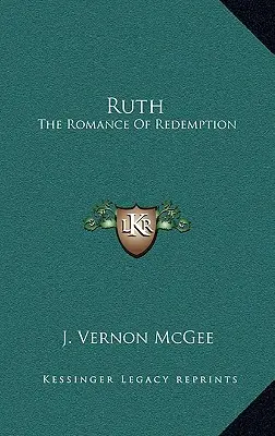 Rút: Román o vykúpení - Ruth: The Romance of Redemption