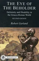 Oko pozorovateľa: Deformita a postihnutie v grécko-rímskom svete - The Eye of the Beholder: Deformity and Disability in the Graeco-Roman World