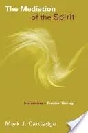 Sprostredkovanie Ducha: Intervencie v praktickej teológii - Mediation of the Spirit: Interventions in Practical Theology