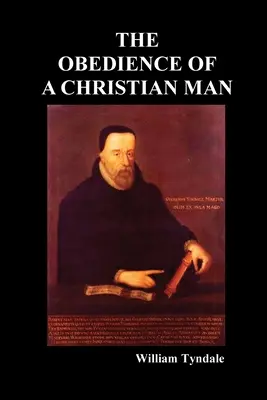 Poslušnosť kresťanského človeka a ako by mali vládnuť kresťanskí vládcovia - Obedience of a Christian Man and How Christian Rulers Ought to Govern