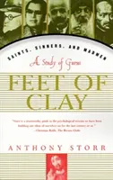 Nohy z hliny: svätci, hriešnici a šialenci: Štúdia o guruoch - Feet of Clay: Saints, Sinners, and Madmen: A Study of Gurus