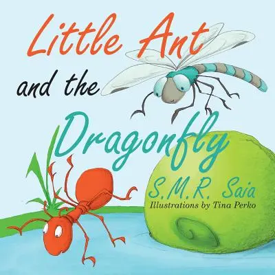 Mravček a vážka: Každá pravda má dve strany - Little Ant and the Dragonfly: Every Truth Has Two Sides