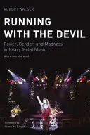 Behanie s diablom: Vydanie: Diabol s diablom: Moc, rod a šialenstvo v heavymetalovej hudbe - Running with the Devil: Power, Gender, and Madness in Heavy Metal Music