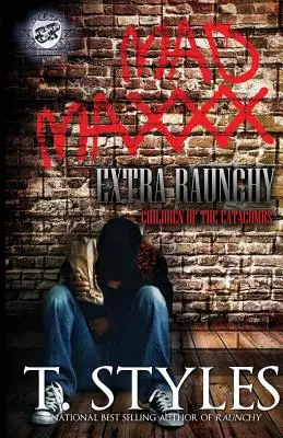 Mad Maxxx: (The Cartel Publications Presents) - Mad Maxxx: Children of the Catacombs Extra Raunchy (The Cartel Publications Presents)
