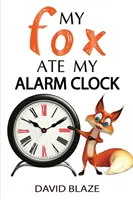 Moja líška zjedla môj budík - My Fox Ate My Alarm Clock