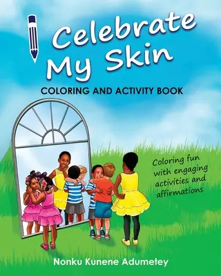 Oslavujem svoju pokožku - Kniha aktivít a vyfarbovania - I Celebrate My Skin - Coloring and Activity Book