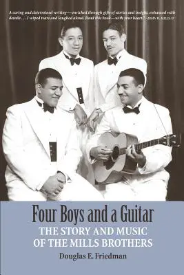 Štyria chlapci a gitara: Príbeh a hudba The Mills Brothers - Four Boys and a Guitar: The Story and Music of The Mills Brothers