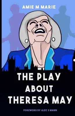 Hra o Therese Mayovej - The Play About Theresa May