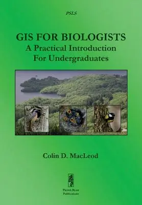 GIS pre biológov: Praktický úvod pre vysokoškolákov - GIS For Biologists: A Practical Introduction For Undergraduates