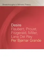 Túžba: Flaubert, Proust, Fitzgerald, Miller, Lana del Rey - Desire: Flaubert, Proust, Fitzgerald, Miller, Lana del Rey
