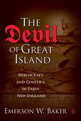Diabol z Veľkého ostrova: Čarodejníctvo a konflikt v ranom Novom Anglicku - The Devil of Great Island: Witchcraft and Conflict in Early New England