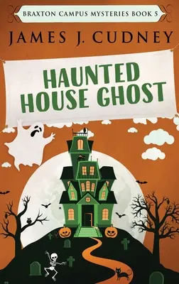 Strašidelný dom ducha: Veľké tlačené vydanie v tvrdej väzbe - Haunted House Ghost: Large Print Hardcover Edition
