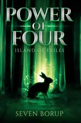 Moc štyroch, kniha 1: Ostrov vyhnancov - Power of Four, Book 1: Island of Exiles