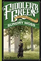 Fiddler's Green: Vlčí mech: alebo svadba, ples a zvláštne dobrodružstvá Sundryho Macha - Fiddler's Green: Or a Wedding, a Ball, and the Singular Adventures of Sundry Moss