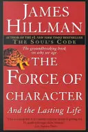 Sila charakteru: A trvalý život - The Force of Character: And the Lasting Life