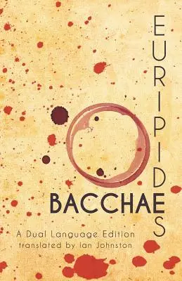 Euripidove Bakchy: Vydanie v dvoch jazykoch - Euripides' Bacchae: A Dual Language Edition