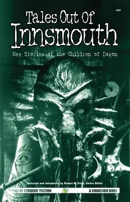 Príbehy z Innsmouthu: Nové príbehy o deťoch Dagona - Tales Out of Innsmouth: New Stories of the Children of Dagon