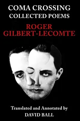 Coma Crossing: Básne v zbierke - Coma Crossing: Collected Poems