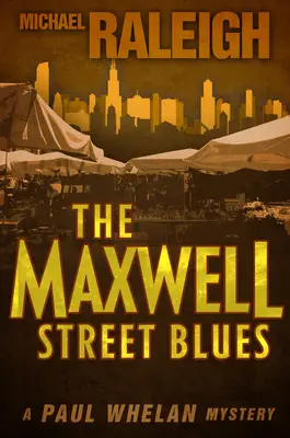 The Maxwell Street Blues: Záhada Paula Whelana - The Maxwell Street Blues: A Paul Whelan Mystery