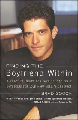 Nájsť v sebe priateľa: Praktická príručka, ako sa napojiť na vlastný zdroj lásky, šťastia a úcty - Finding the Boyfriend Within: A Practical Guide for Tapping Into Your Own Scource of Love, Happiness, and Respect