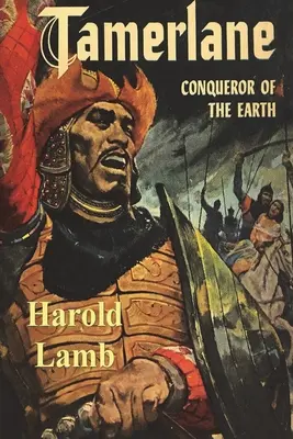 Tamerlán: Dobyvateľ zeme - Tamerlane: Conqueror of the Earth