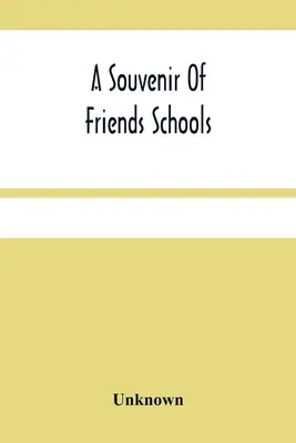 Spomienka na školy priateľov - A Souvenir Of Friends Schools