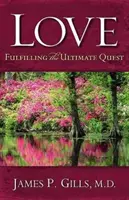 Láska - revidované vydanie: Naplnenie najvyššej úlohy - Love - Revised: Fulfilling the Ultimate Quest
