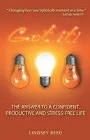 Mám to! Odpoveď na sebavedomý, produktívny a bezstresový život - Got It!: The Answer to a Confident, Productive & Stress-Free Life