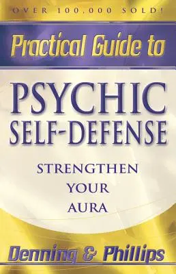 Praktický sprievodca psychickou sebaobranou: Posilnite svoju auru: Praktická príručka pre psychickú psychiku - Practical Guide to Psychic Self-Defense: Strengthen Your Aura
