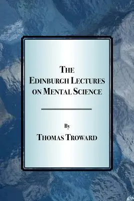 Edinburské prednášky o duševných vedách - The Edinburgh Lectures on Mental Science