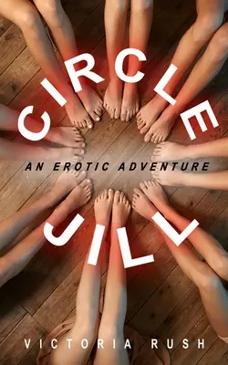 Kruh Jill: Erotické dobrodružstvo Jill (An Erotic Adventure) - Circle Jill: An Erotic Adventure