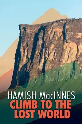 Výstup do strateného sveta: Cez hustý guayanský dažďový prales na vysoký vrchol hory Roraima - Climb to the Lost World: Through dense Guyanian rainforest to the towering summit of Mount Roraima