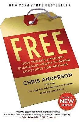 Zadarmo: Ako dnešné najinteligentnejšie podniky profitujú z toho, že dávajú niečo zadarmo - Free: How Today's Smartest Businesses Profit by Giving Something for Nothing