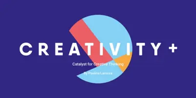 Kreativita +: Katalyzátor tvorivého myslenia - Creativity +: The Catalyst for Creative Thinking