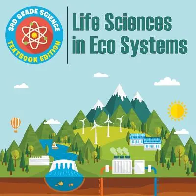 Prírodoveda pre 3. ročník: Životné vedy v ekologických systémoch - učebnicové vydanie - 3rd Grade Science: Life Sciences in Eco Systems - Textbook Edition