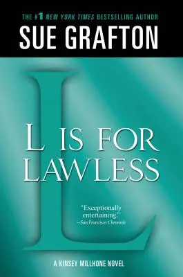 L is for Lawless (bez zákona): A Kinsey Millhone Novel - L Is for Lawless: A Kinsey Millhone Novel