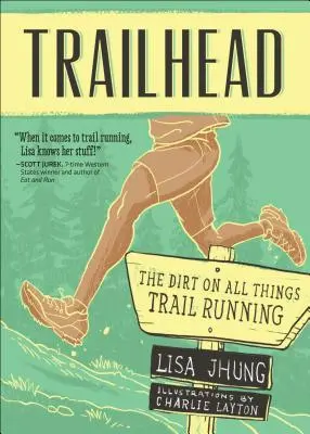 Trailhead: Hovorí sa o tom, čo všetko sa dá robiť na bežeckých tratiach, ale aj o tom, čo sa dá robiť na bežeckých tratiach. - Trailhead: The Dirt on All Things Trail Running