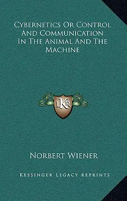 Kybernetika alebo riadenie a komunikácia v živočíchoch a strojoch - Cybernetics or Control and Communication in the Animal and the Machine